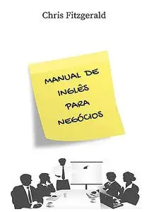 «Manual De Inglês Para Negócios» by Chris Fitzgerald
