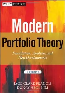 Modern Portfolio Theory: Foundations, Analysis, and New Developments (Repost)