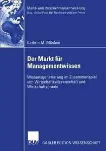 Der Markt für Managementwissen: Wissensgenerierung im Zusammenspiel von Wirtschaftswissenschaft und Wirtschaftspraxis