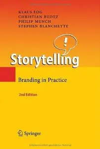 Storytelling: Branding in Practice, 2nd edition (repost)