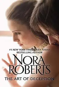 «The Art of Deception» by Nora Roberts