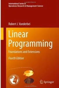 Linear Programming: Foundations and Extensions (4th edition) [Repost]