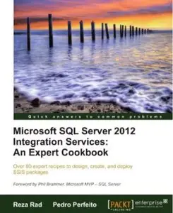 Microsoft SQL Server 2012 Integration Services: An Expert Cookbook (repost)