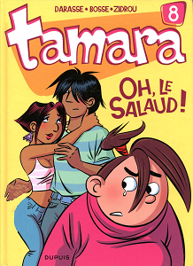 Tamara - Tome 8 - Oh, Le Salaud!