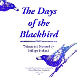 «The Days of the Blackbird» by Philippa Holland