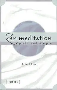 Zen Meditation Plain and Simple