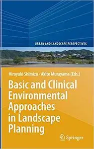 Basic and Clinical Environmental Approaches in Landscape Planning