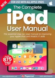 The Complete iPad User Manual - March 2024