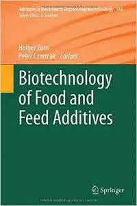 Biotechnology of Food and Feed Additives (repost)