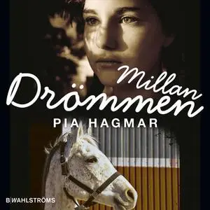 «Millan - Drömmen» by Pia Hagmar