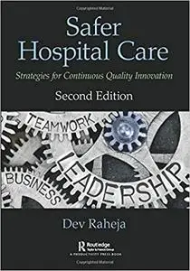 Safer Hospital Care: Strategies for Continuous Quality Innovation, 2nd Edition