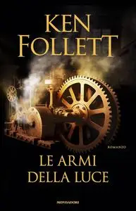 Ken Follett - Le armi della luce