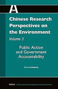 Chinese Research Perspectives on the Environment: Public Action and Government Accountability