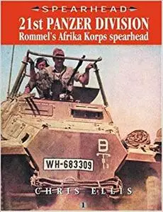 21st Panzer Division: Rommel's Africa Korps Spearhead