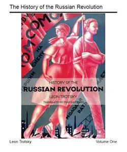History of the Russian Revolution by Leon Trotsky