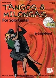 Jorge Morel - Tangos & Milongas for Solo Guitar