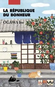 Ito Ogawa, "La république du bonheur"