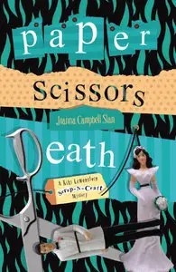 Joanna Campbell-Slan - Paper, Scissors, Death (A Kiki Lowenstein Scrap-N-Craft Mystery)