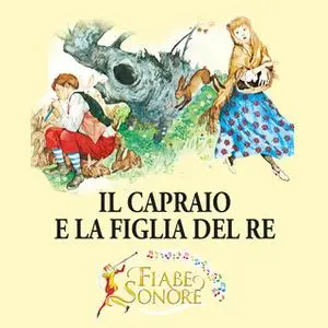 «Il capraio e la figlia del re» by SILVERIO PISU (versione sceneggiata),VITTORIO PALTRINIERI (musiche)