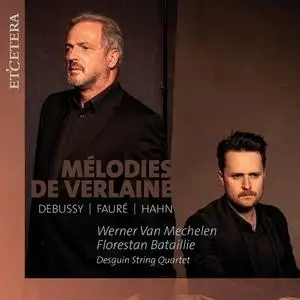Florestan Bataillie - Debussy & Fauré & Hahn: Mélodies de Verlaine (2021)