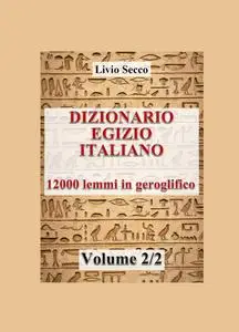 DIZIONARIO (2/2) EGIZIO – ITALIANO