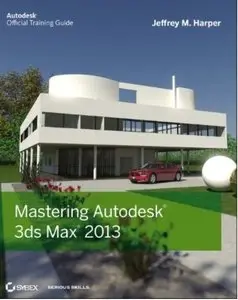 Mastering Autodesk 3ds Max 2013 [Repost]
