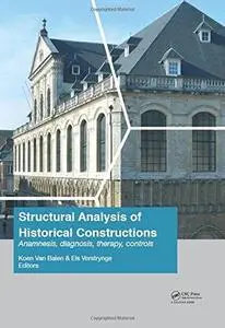 Structural Analysis of Historical Constructions: Anamnesis, Diagnosis, Therapy, Controls: Proceedings of the 10th International
