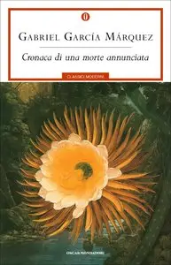 Gabriel Garcia Marquez - Cronaca di una morte annunciata
