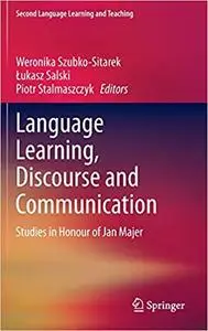 Language Learning, Discourse and Communication: Studies in Honour of Jan Majer