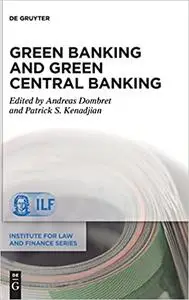 Green Banking and Green Central Banking (Institute for Law and Finance)