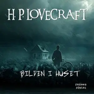 «Bilden i huset» by H.P. Lovecraft
