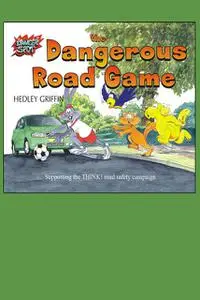 «Dangerous Road Game» by Hedley Griffin