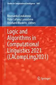 Logic and Algorithms in Computational Linguistics 2021