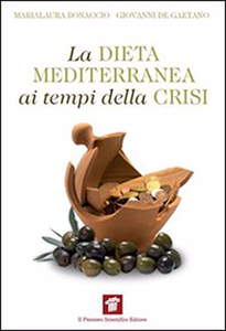 La dieta mediterranea ai tempi della crisi - De Gaetano Giovanni & Bonaccio Marialaura