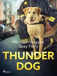 «Thunder dog» by Susy Flory,Michael Hingson
