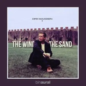 Dirk Maassen - The Wind and the Sand (Binaural Remastered Version) (2021) [Official Digital Download]