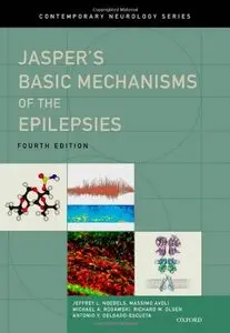 Jasper's Basic Mechanisms of the Epilepsies, 4 edition