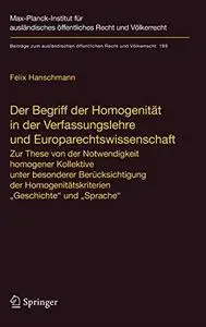 Der Begriff der Homogenität in der Verfassungslehre und Europarechtswissenschaft: Zur These von der Notwendigkeit homogener Kol