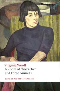 A Room of One's Own and Three Guineas (Oxford World's Classics), 2nd Edition