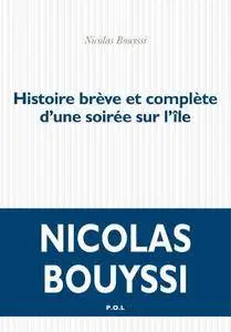 Nicolas Bouyssi, "Histoire brève et complète d'une soirée sur l'île"