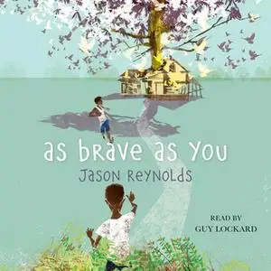 «As Brave As You» by Jason Reynolds