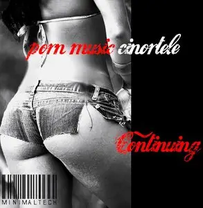Cinortele - Porn Music Continuing