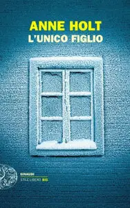 Anne Holt - L'unico figlio