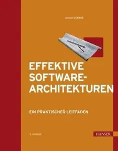 Effektive Software-Architekturen. Ein praktischer Leitfaden (Repost)
