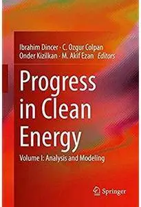 Progress in Clean Energy, Volume 1: Analysis and Modeling [Repost]