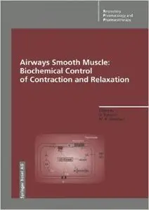 Airways Smooth Muscle: Biochemical Control of Contraction and Relaxation by David Raeburn