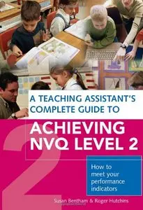 A Teaching Assistant's Complete Guide to Achieving NVQ Level 2