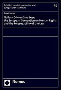 Nullum Crimen Sine Lege, the European Convention on Human Rights and the Foreseeability of the Law