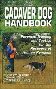 Cadaver Dog Handbook: forensic training and tactics for the recovery of human remains