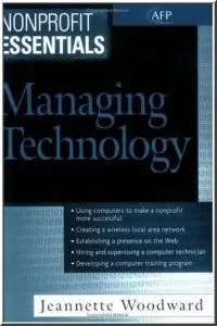 Nonprofit Essentials: Managing Technology by Jeannette Woodward